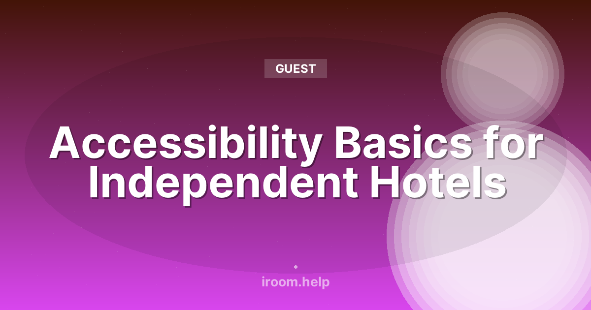 Accessibility Basics for Independent Hotels