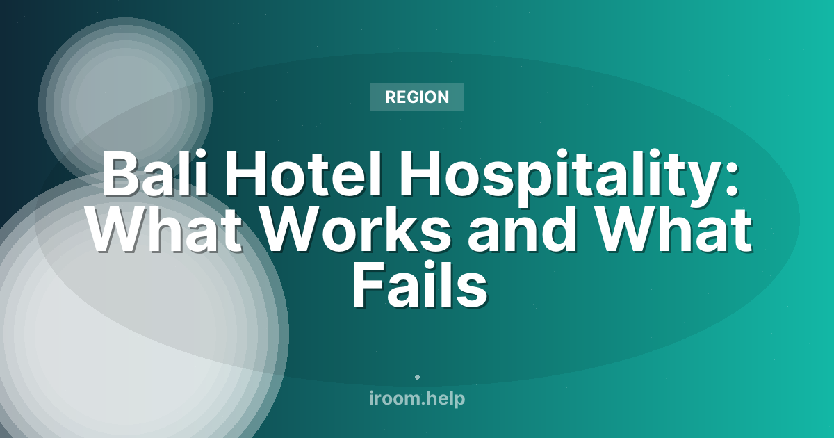 Bali Hotel Hospitality: What Works and What Fails