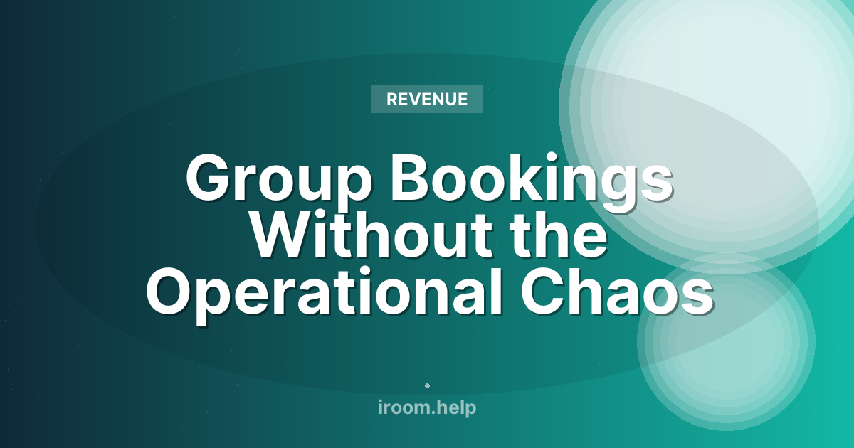 Group Bookings Without the Operational Chaos