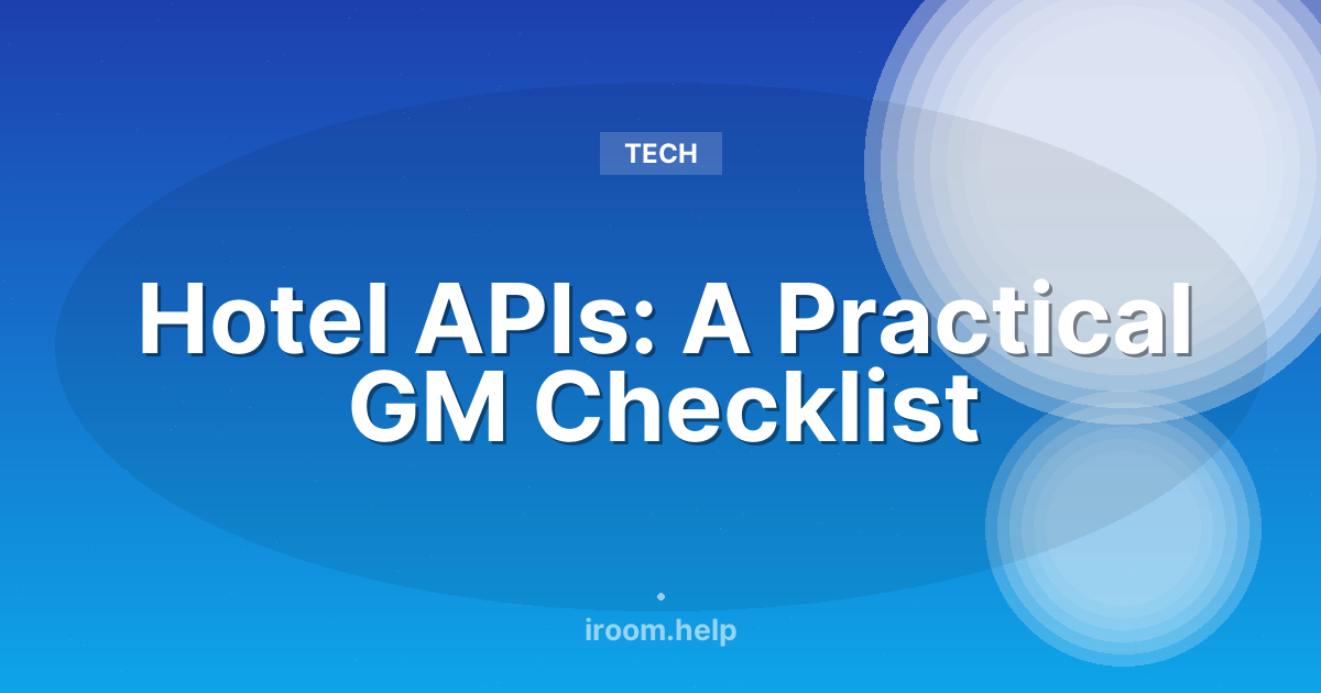 Hotel APIs: A Practical GM Checklist