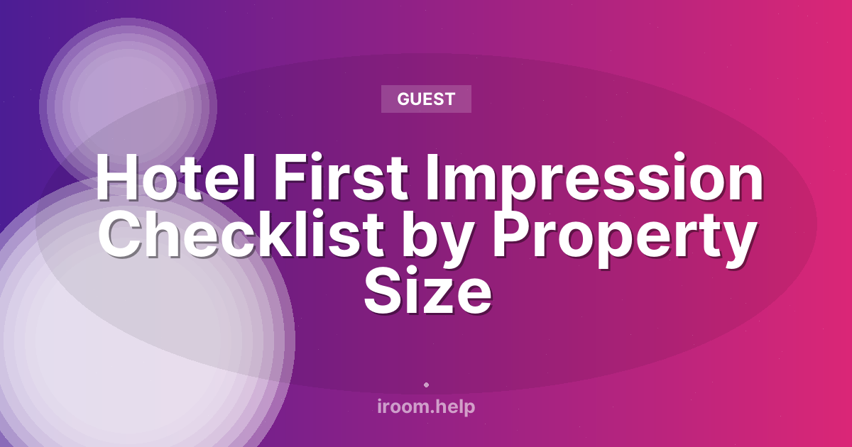 Hotel First Impression Checklist by Property Size