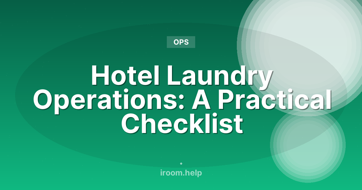 Hotel Laundry Operations: A Practical Checklist