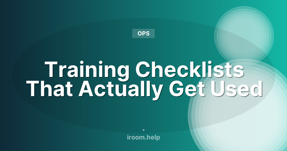 Training Checklists That Actually Get Used