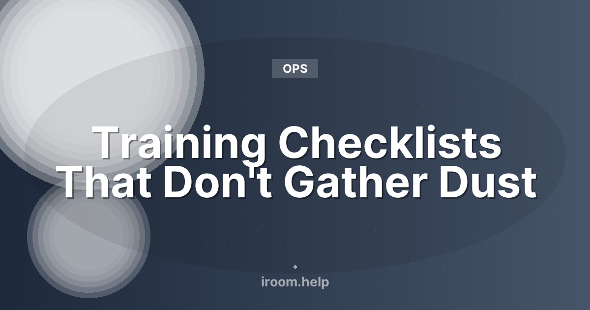 Training Checklists That Don't Gather Dust
