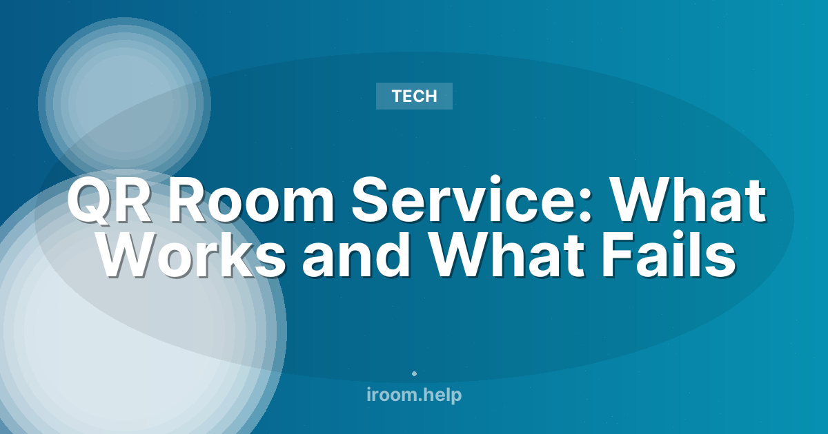 QR Room Service: What Works and What Fails