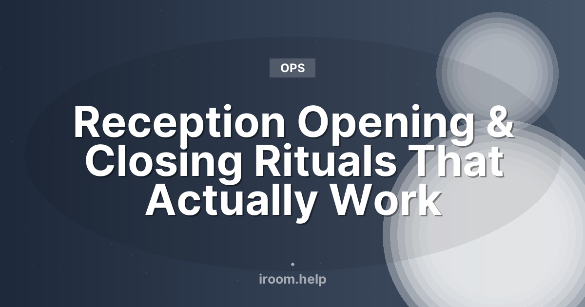 Reception Opening & Closing Rituals That Actually Work