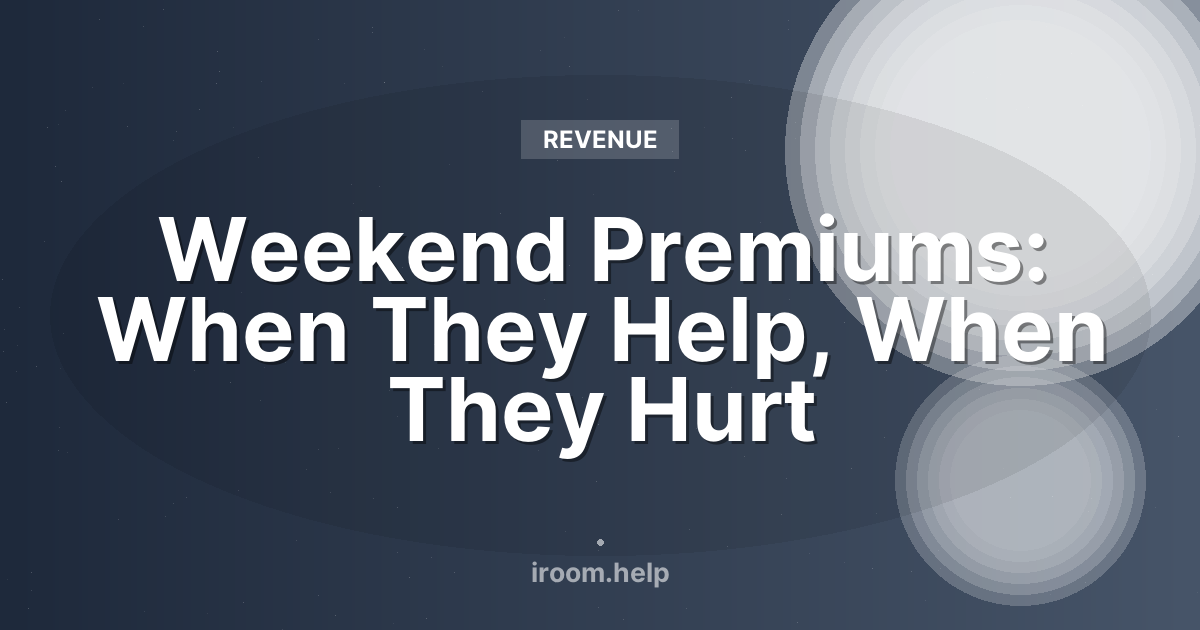 Weekend Premiums: When They Help, When They Hurt