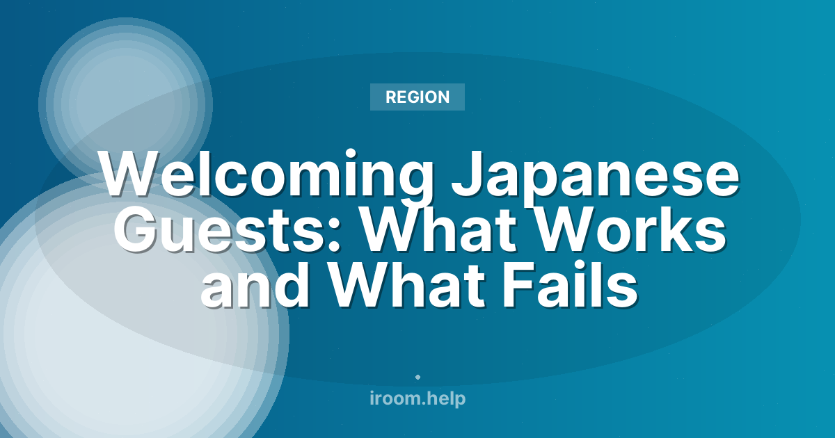 Welcoming Japanese Guests: What Works and What Fails